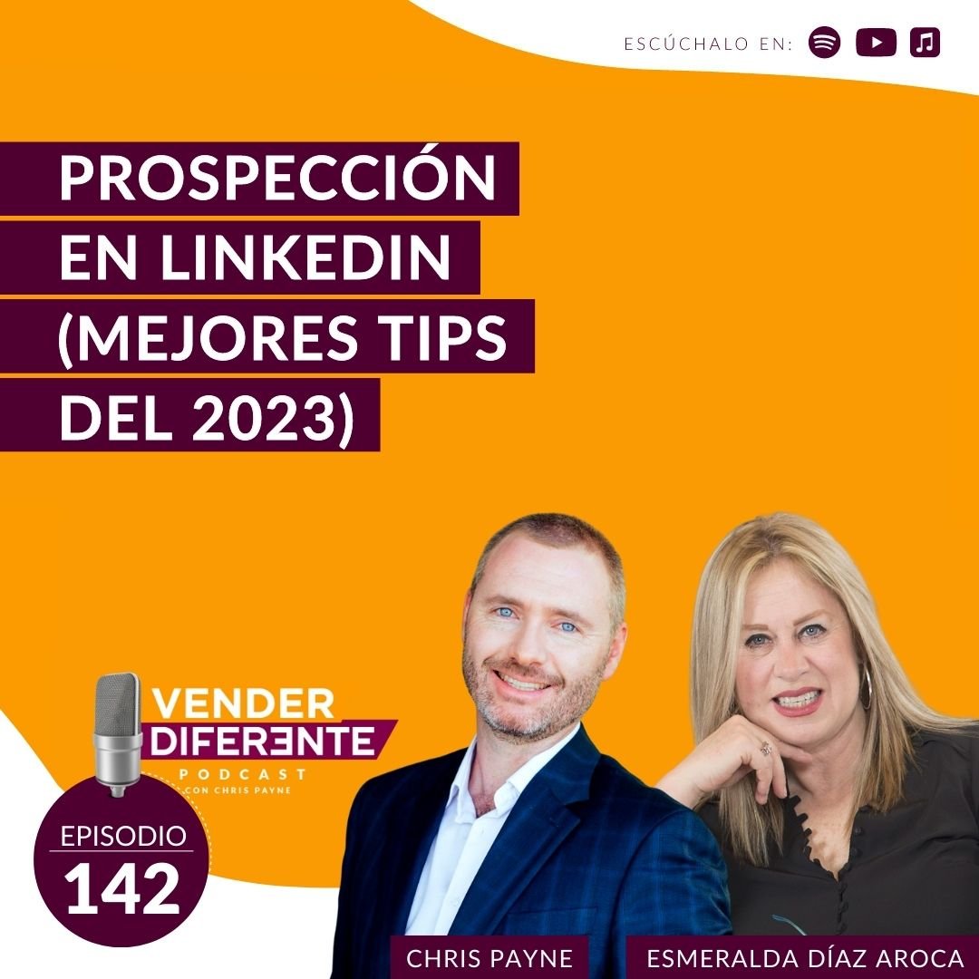 Episodio 142 Prospección en LinkedIn mejores tips de 2023 con