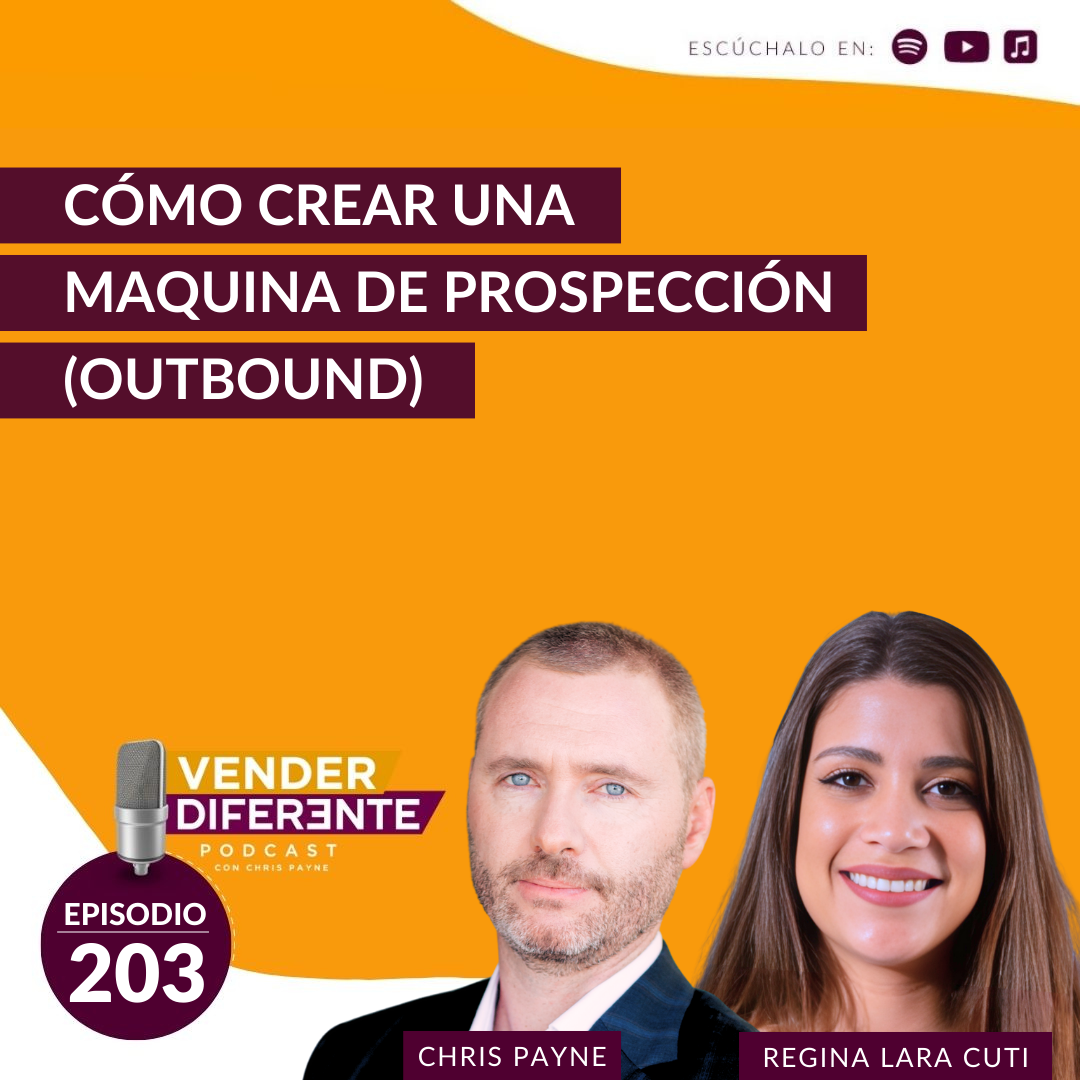 Cómo crear una maquina de prospección (outbound) con Regina Lara Cuti (Episodio 203)