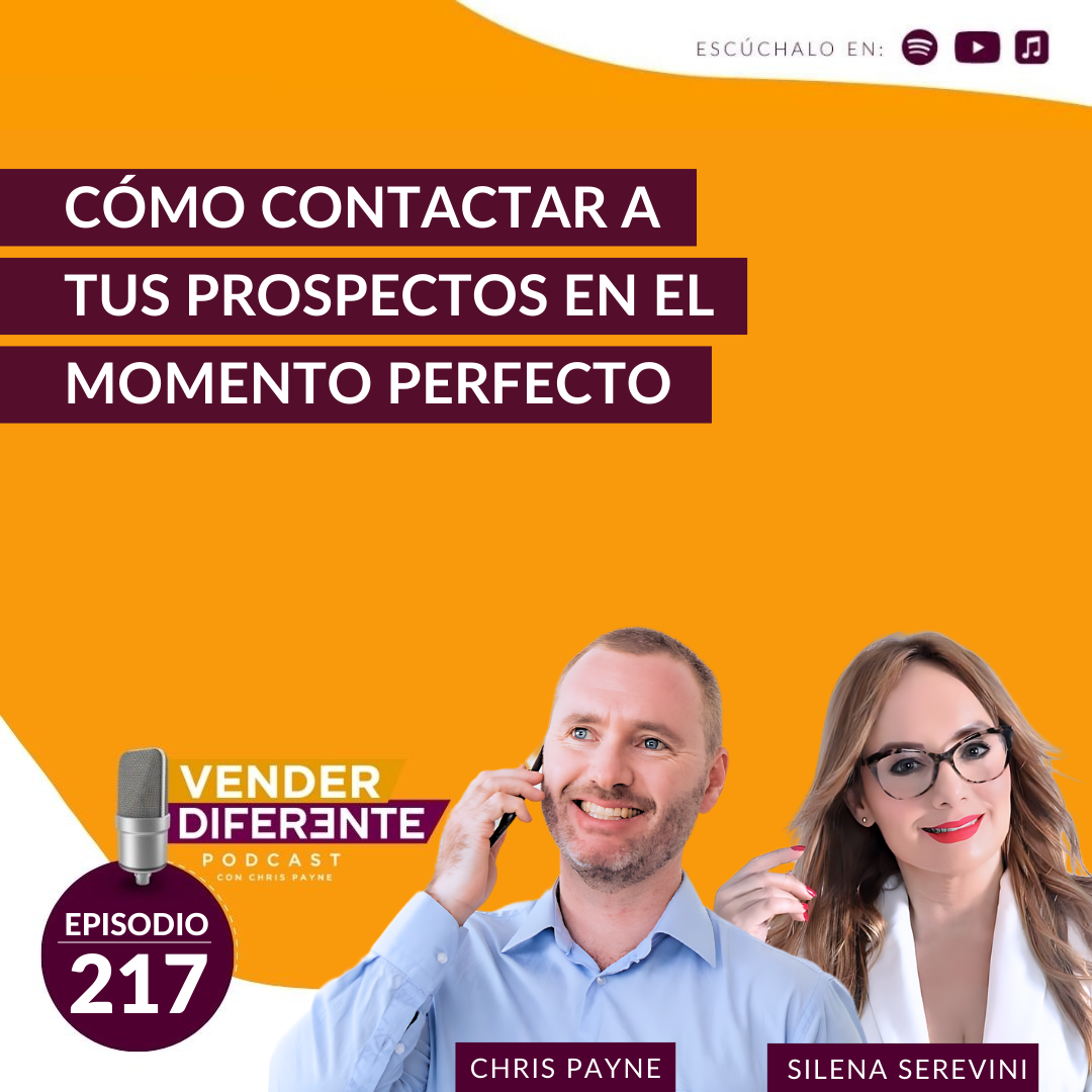 Cómo contactar a tus prospectos en el momento perfecto con Silena Serevini (Episodio 217)