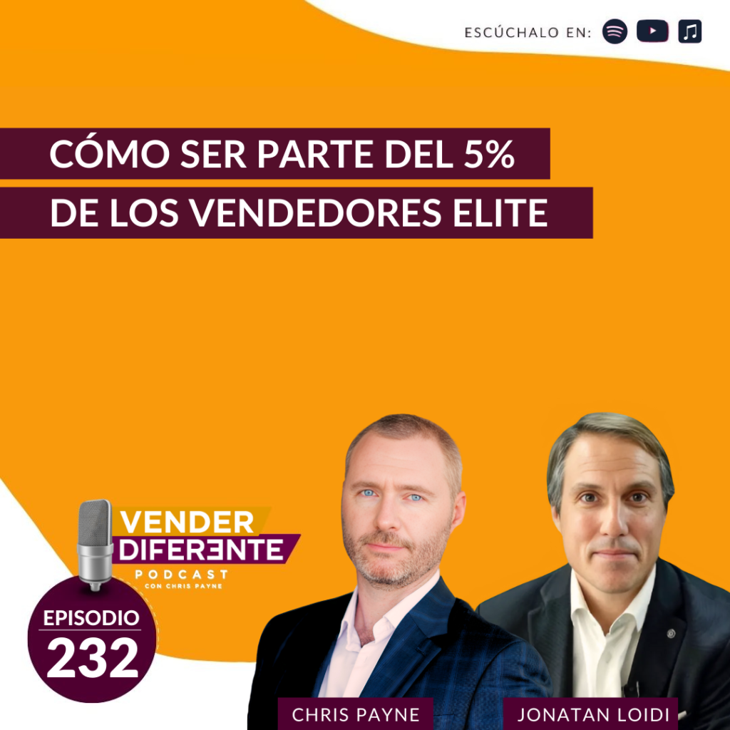 Cómo ser parte del 5% de los vendedores elíte con Jonatan Loidi (Episodio 232)