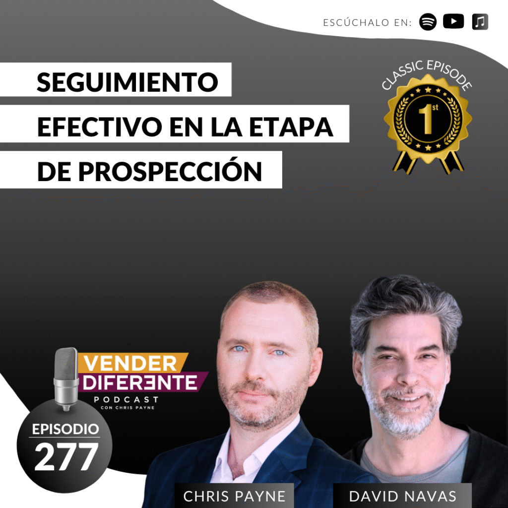 Seguimiento Efectivo en la etapa de Prospección con David Navas (Episodio 277)