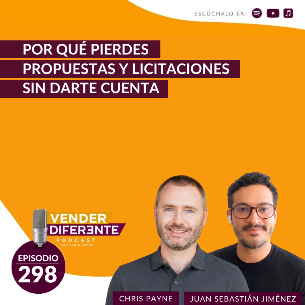 Por qué pierdes propuestas y licitaciones sin darte cuenta con Juan Sebastián Jiménez y Chris Payne (Episodio 298)